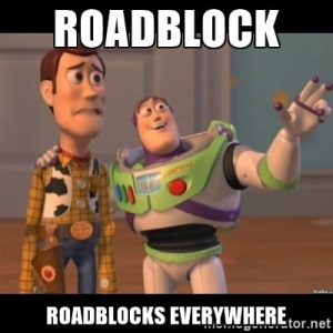 roadblocks-everywhere